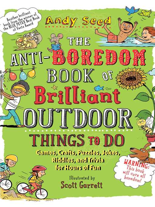 Title details for The Anti-Boredom Book of Brilliant Outdoor Things to Do by Andy Seed - Available